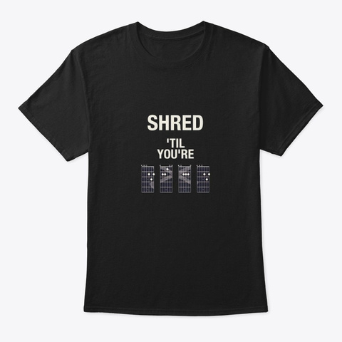 Shred til you are DEAD-black